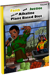 Faith and Justice eat an Alkaline Plant Based Diet