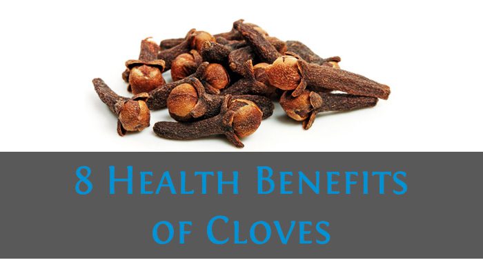 8 Health Benefits of Cloves